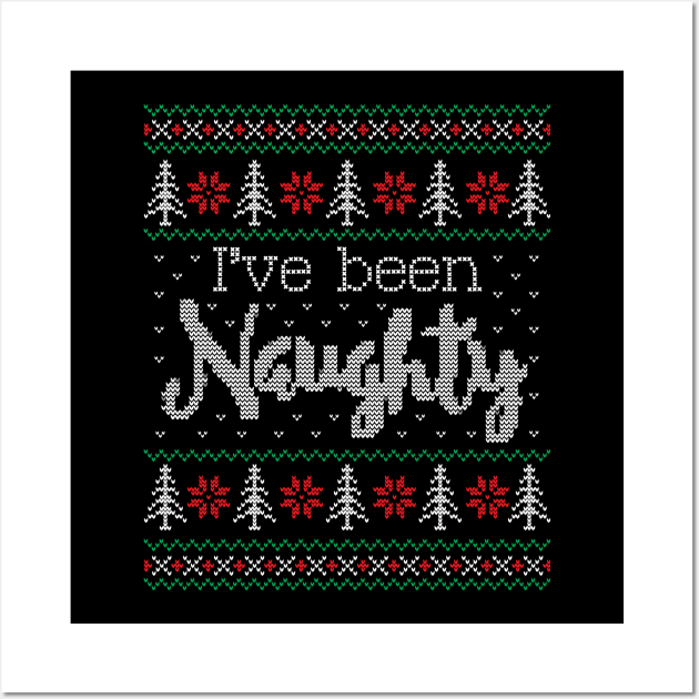 Ugly Christmas Sweater I've been naughty Wall Art by HolidayoftheWeek